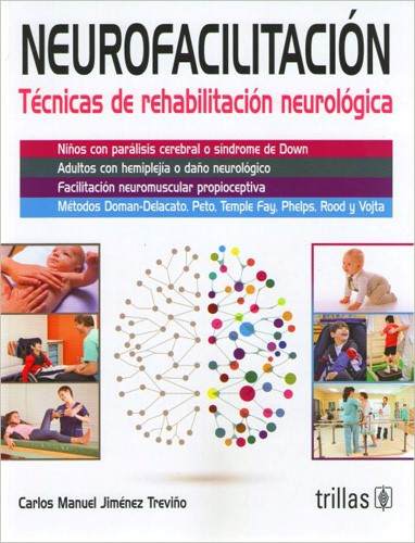Neurofacilitación: Técnicas de rehabilitación neurológica